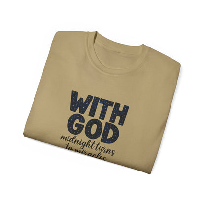 Inspirational Faith Tee - With God, Midnight Turns to Miracles, Christian T-Shirt, Gift for Church Events, Positive Vibes, Spiritual Apparel