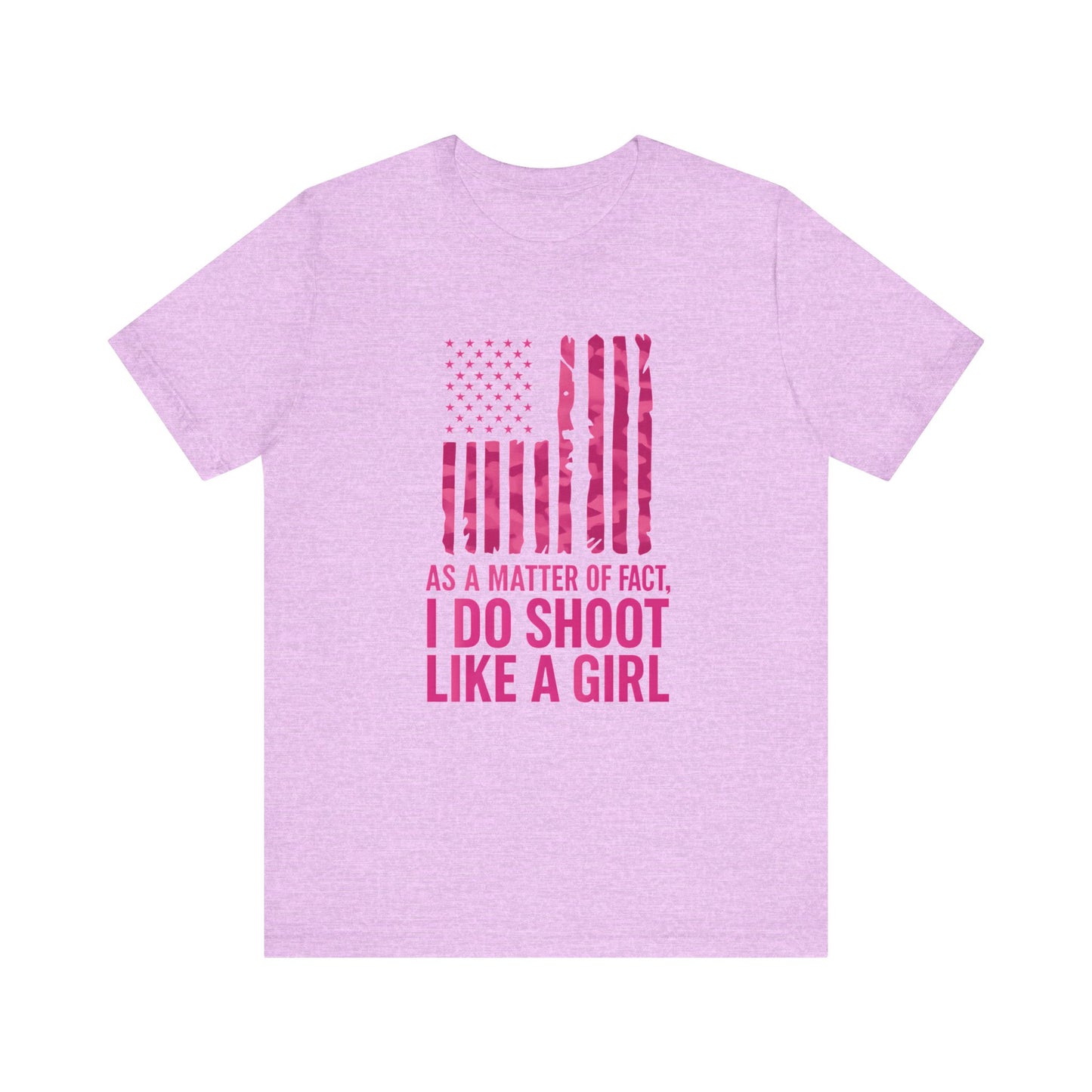 Unisex Patriotic Tee, I Do Shoot Like A Girl Shirt, Feminist Apparel, Independence Day Gift, USA Pride T-Shirt