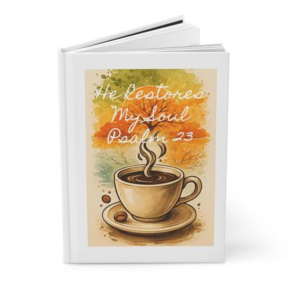 Hardcover Journal - He Restores My Soul | Inspirational Journal, Gift for Coffee Lovers, Scripture Journal, Motivational Notebook, [...]