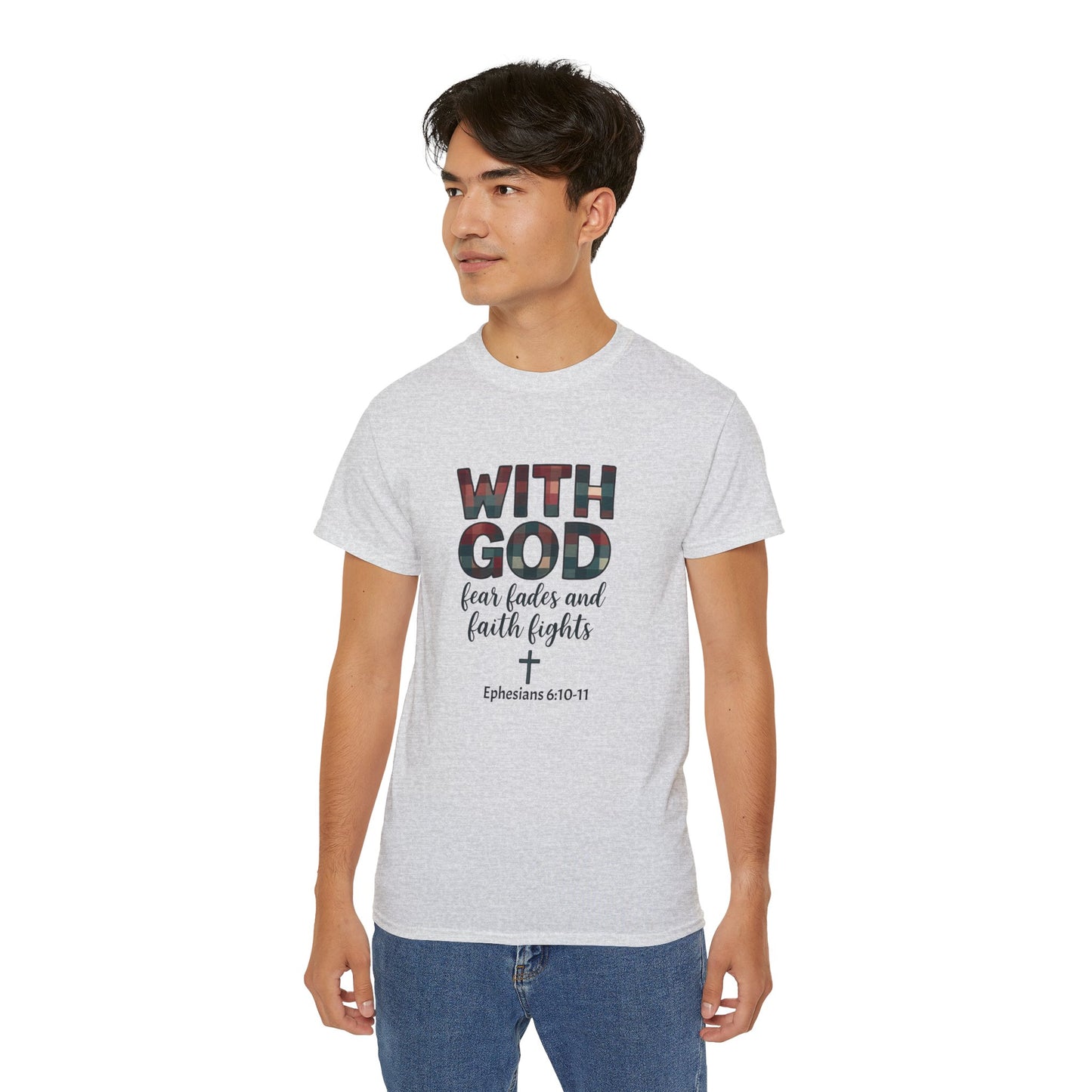Faith-Inspired Unisex Ultra Cotton Tee - With God, Fear Fades, Christian Shirt, Inspirational Tee, Religious Apparel