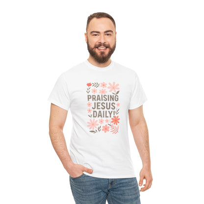 Unisex Floral Praise Tee - Praising Jesus Daily, Christian Gift, Spiritual Apparel, Faith-Based T-Shirt, Casual Wear