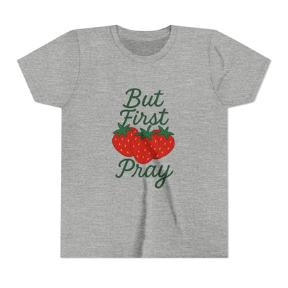 Strawberry Prayer Youth Tee, But First Pray T-Shirt for Kids, Faith-Based Apparel, Summer Wear, Cute Gift for Girls