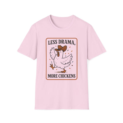 Less Drama, More Chickens Unisex T-Shirt – Fun Graphic Tee for Animal Lovers, Gift for Friends, Casual Wear, Farmhouse Style, Humorous Top