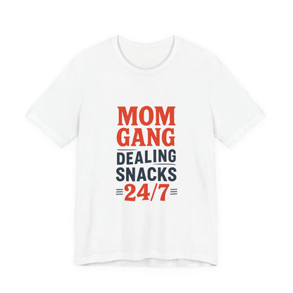 Mom Gang Snacks 24/7 Tee - Fun Unisex Jersey Tee, Perfect for Moms, Gift for Mother's Day, Casual Wear, Snack Lover's Apparel