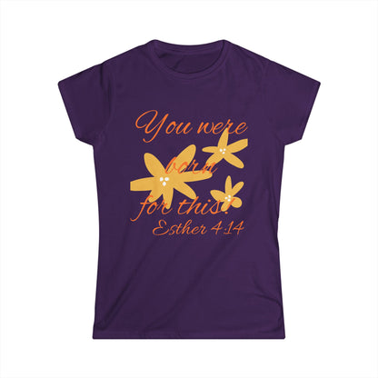 Inspirational Women's Softstyle Tee - "You Were Born for This" (Esther 4:14)