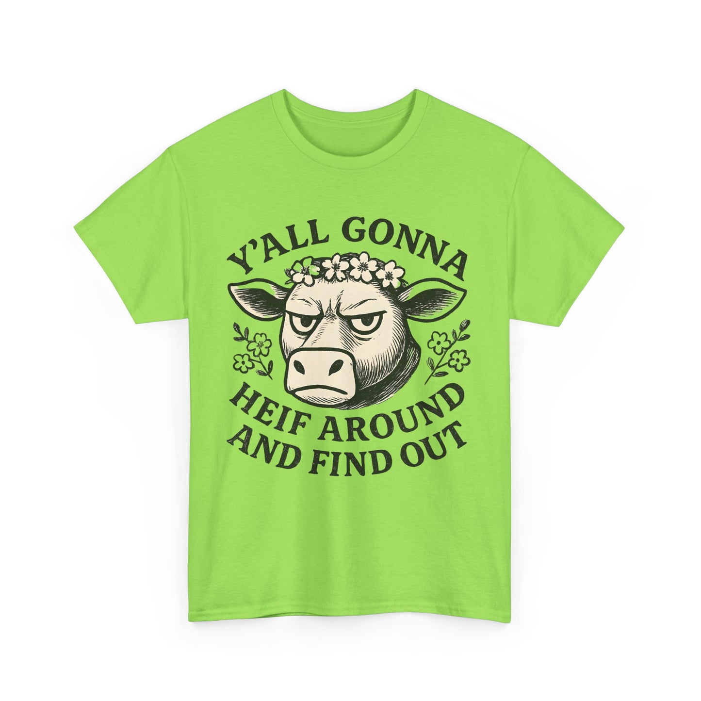 Funny Cow Graphic Tee - Y'all Gonna Heif Around and Find Out, Cute Farm Animal Shirt, Gift for Cow Lovers, Humorous Everyday Wear, [...]