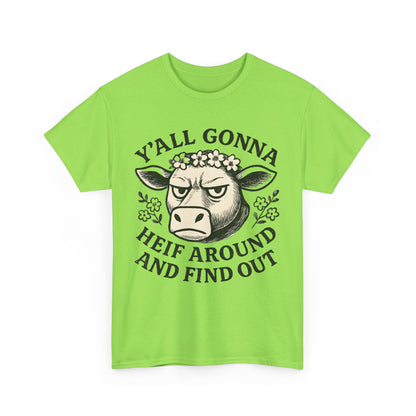 Funny Cow Graphic Tee - Y'all Gonna Heif Around and Find Out, Cute Farm Animal Shirt, Gift for Cow Lovers, Humorous Everyday Wear, [...]