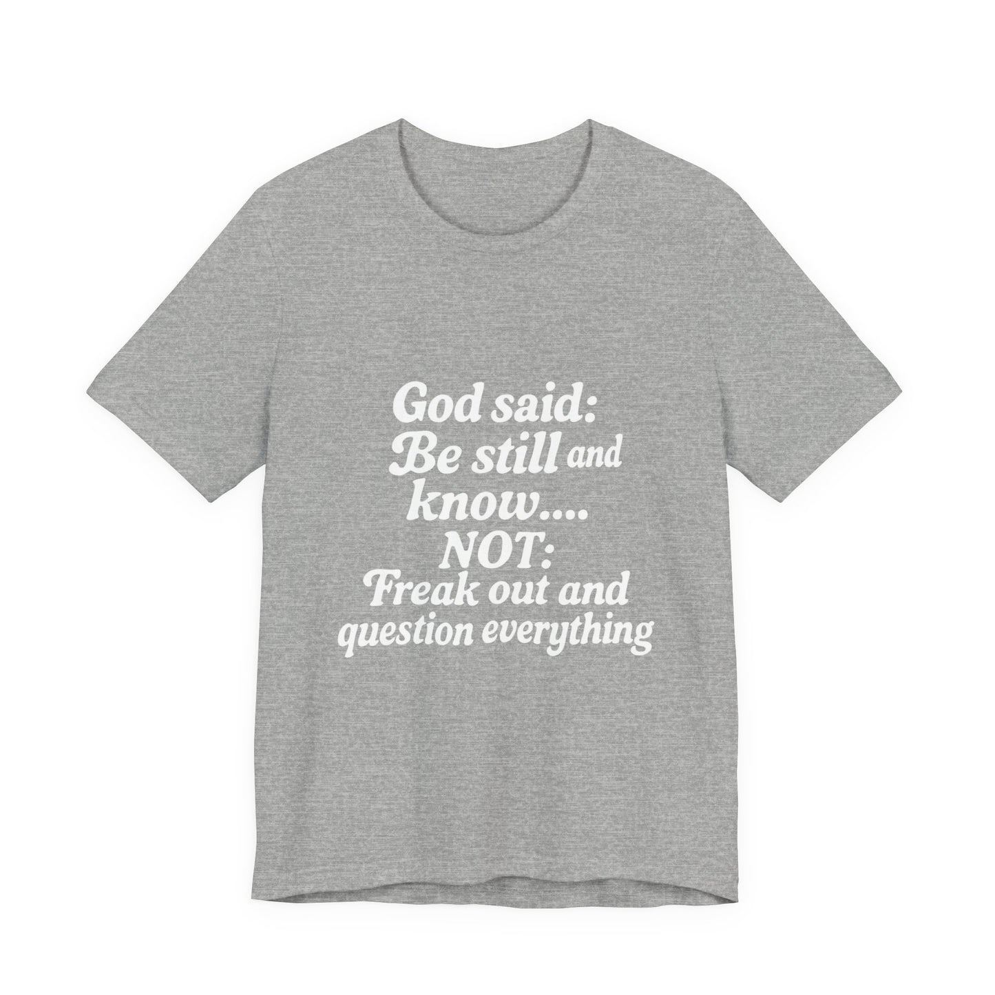 God Said Inspirational Tee, Unisex Motivational T-Shirt, Relaxation Gift, Faith-Based Apparel, Self-Care Reminder, Casual Wear