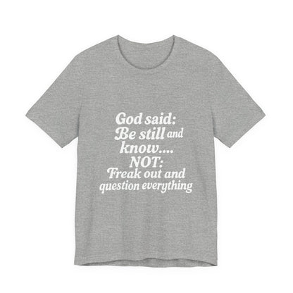 God Said Inspirational Tee, Unisex Motivational T-Shirt, Relaxation Gift, Faith-Based Apparel, Self-Care Reminder, Casual Wear