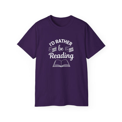 Reading Lover T-Shirt — "I'd Rather Be Reading" Graphic Tee for Bookworms