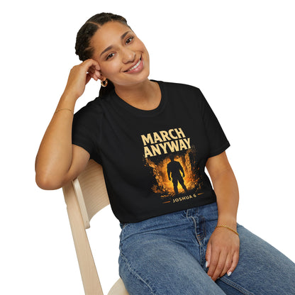 March Anyway T‑Shirt — Joshua 6 Inspiring Christian Faith Tee
