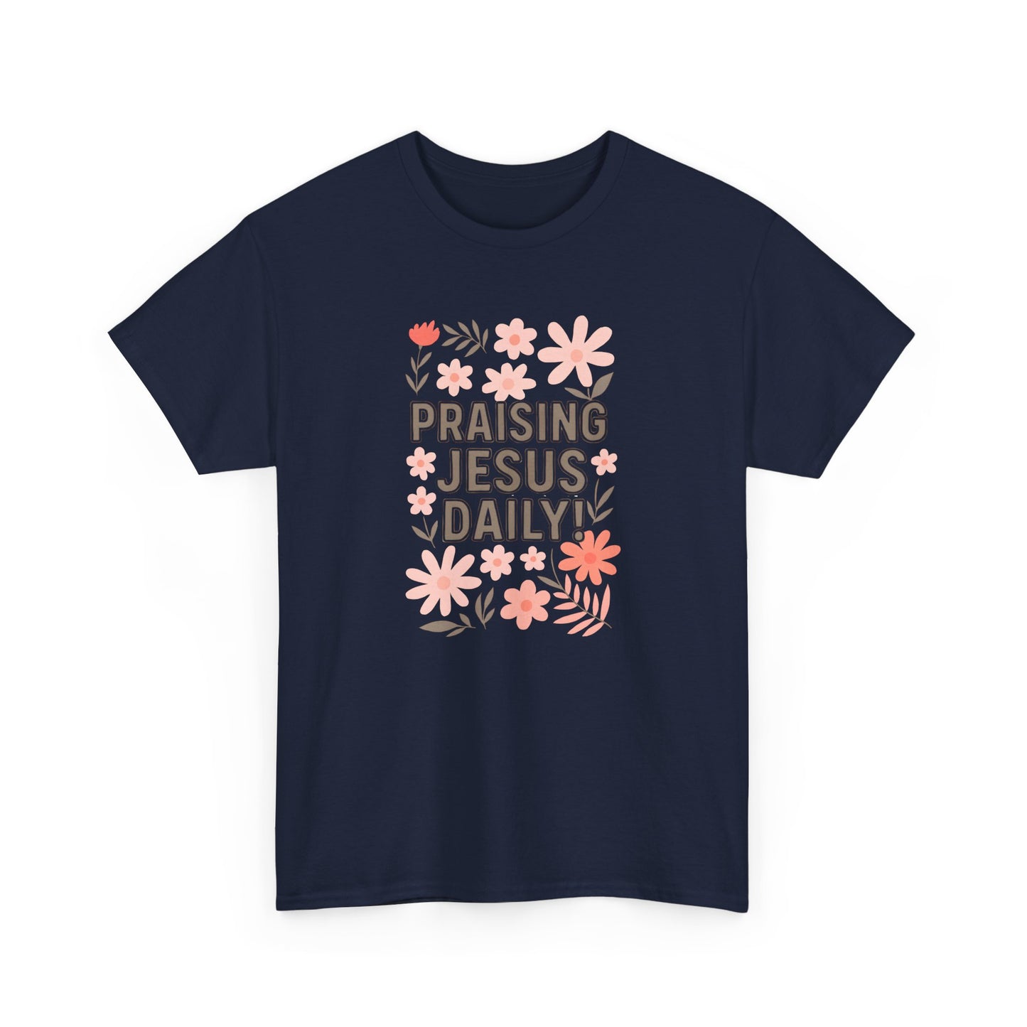 Unisex Floral Praise Tee - Praising Jesus Daily, Christian Gift, Spiritual Apparel, Faith-Based T-Shirt, Casual Wear
