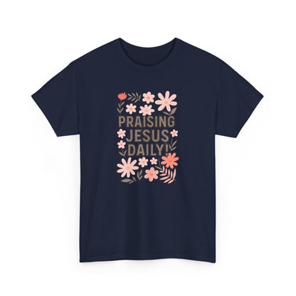 Unisex Floral Praise Tee - Praising Jesus Daily, Christian Gift, Spiritual Apparel, Faith-Based T-Shirt, Casual Wear