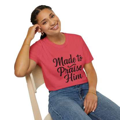 Made to Praise Him Unisex Softstyle T-Shirt, Inspirational Tee, Christian Apparel, Casual Wear, Faith-Based Gift, Unisex Graphic Shirt