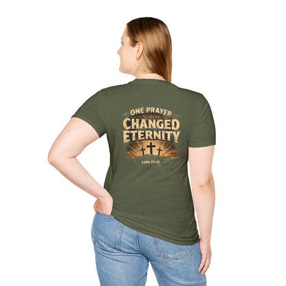 Christian T-Shirt — "One Prayer Changed Eternity" Crosses Luke 23:42 Inspirational Tee
