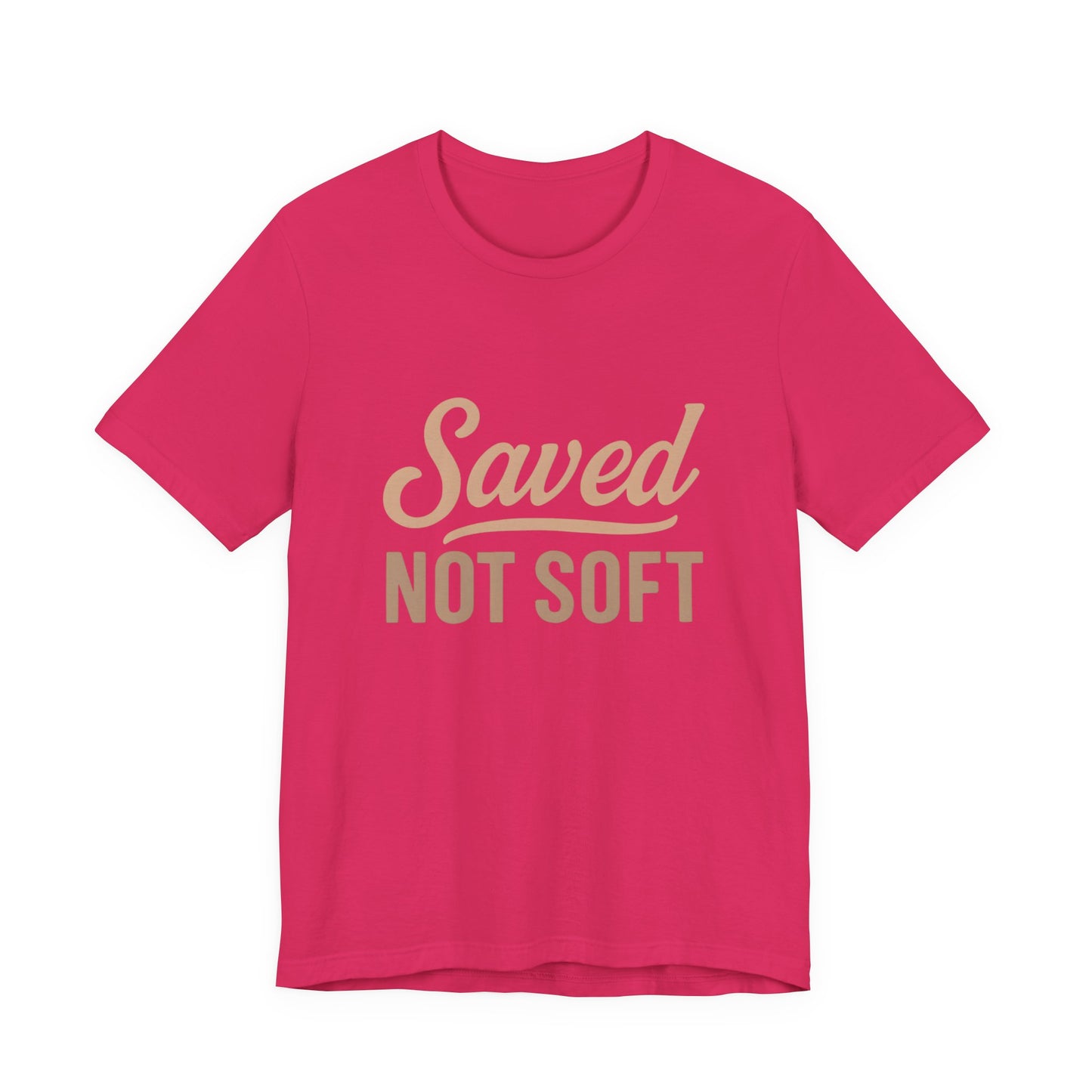 Saved Not Soft T-Shirt, Faith Tee, Christian Apparel, Casual Wear, Gift for Him, Everyday Style
