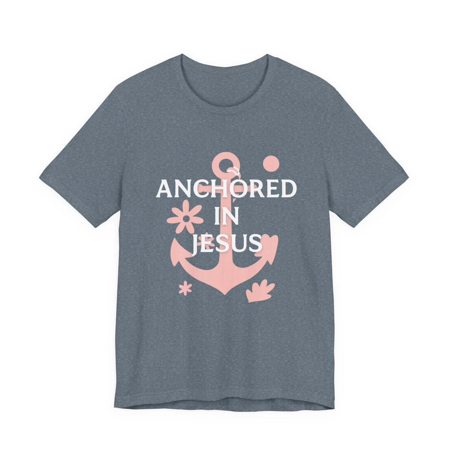 Anchored in Jesus Tee, Faith-Based Shirt, Inspirational Unisex T-Shirt, Christian Gift, Everyday Wear, Youth Group Attire