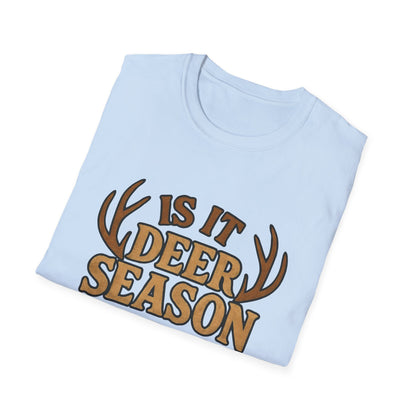Deer Season T-Shirt, Unisex Softstyle Tee, Hunting Apparel, Outdoor Shirt, Fall Fashion, Gift for Hunters