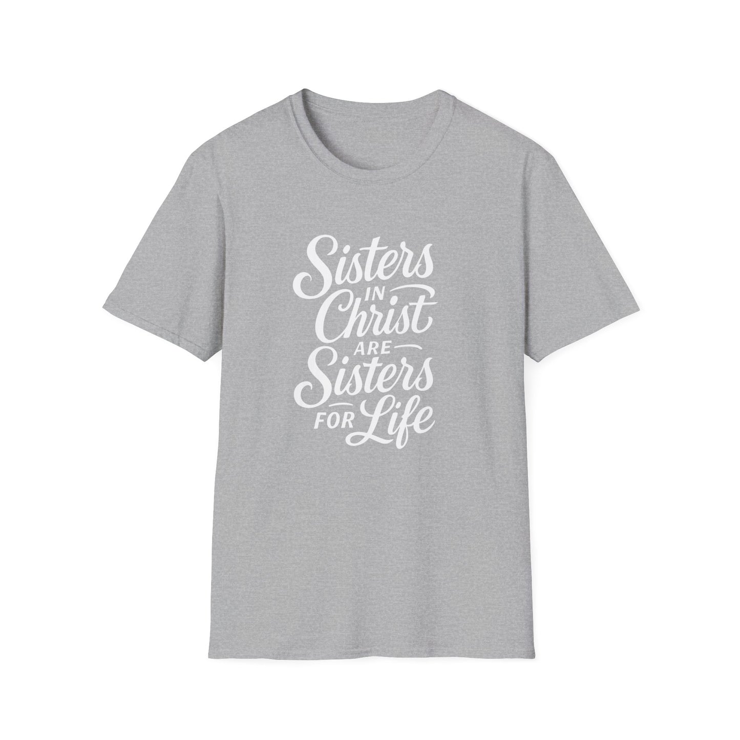 Sisters in Christ T-Shirt, Christian Apparel, Faith-Based Gift, Unisex Softstyle Tee, Sisterhood Celebration Top