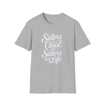 Sisters in Christ T-Shirt, Christian Apparel, Faith-Based Gift, Unisex Softstyle Tee, Sisterhood Celebration Top