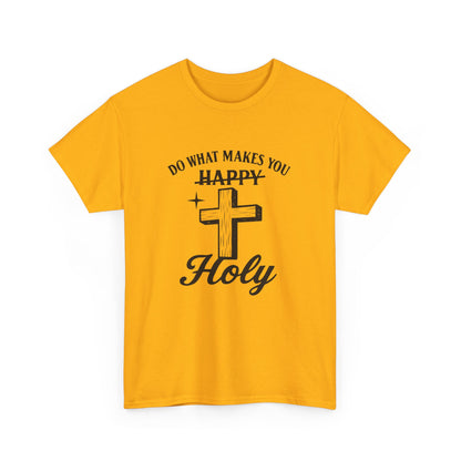Happy Holy Unisex Heavy Cotton Tee - Inspirational Shirt, Faith-based Clothing, Church Event Tee, Gift for Friends, Casual Wear