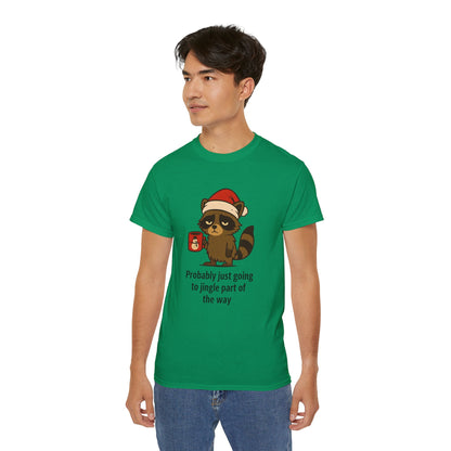 Christmas Raccoon Tee — "Probably just going to jingle part of the way" Holiday T-Shirt