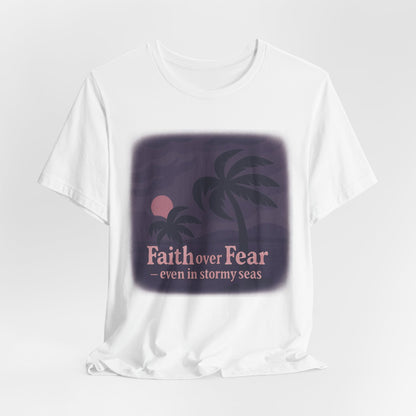 Faith Over Fear Unisex Jersey Tee - Inspirational T-Shirt for Positive Vibes, Casual Wear, Gift, Relaxation, Everyday Comfort