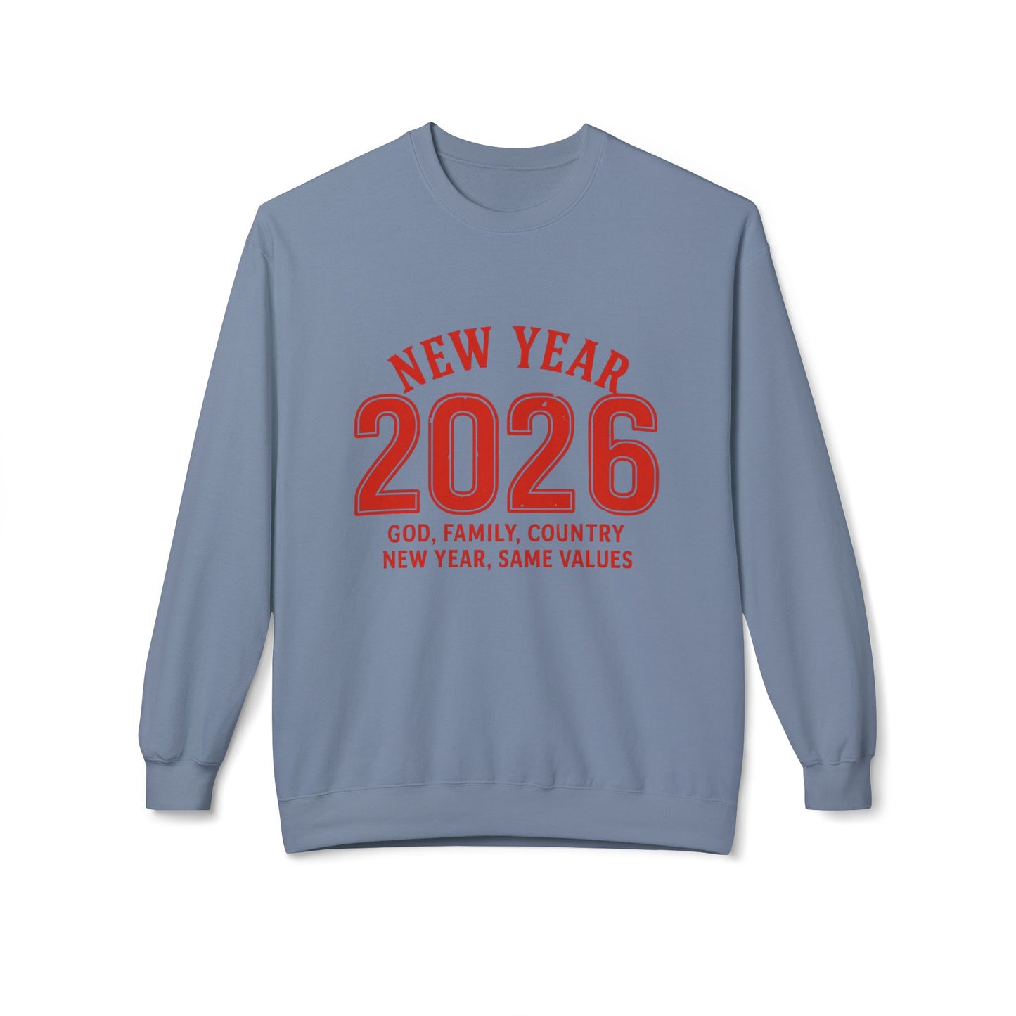2026 New Year Crewneck Sweatshirt — "God, Family, Country" Holiday Pullover