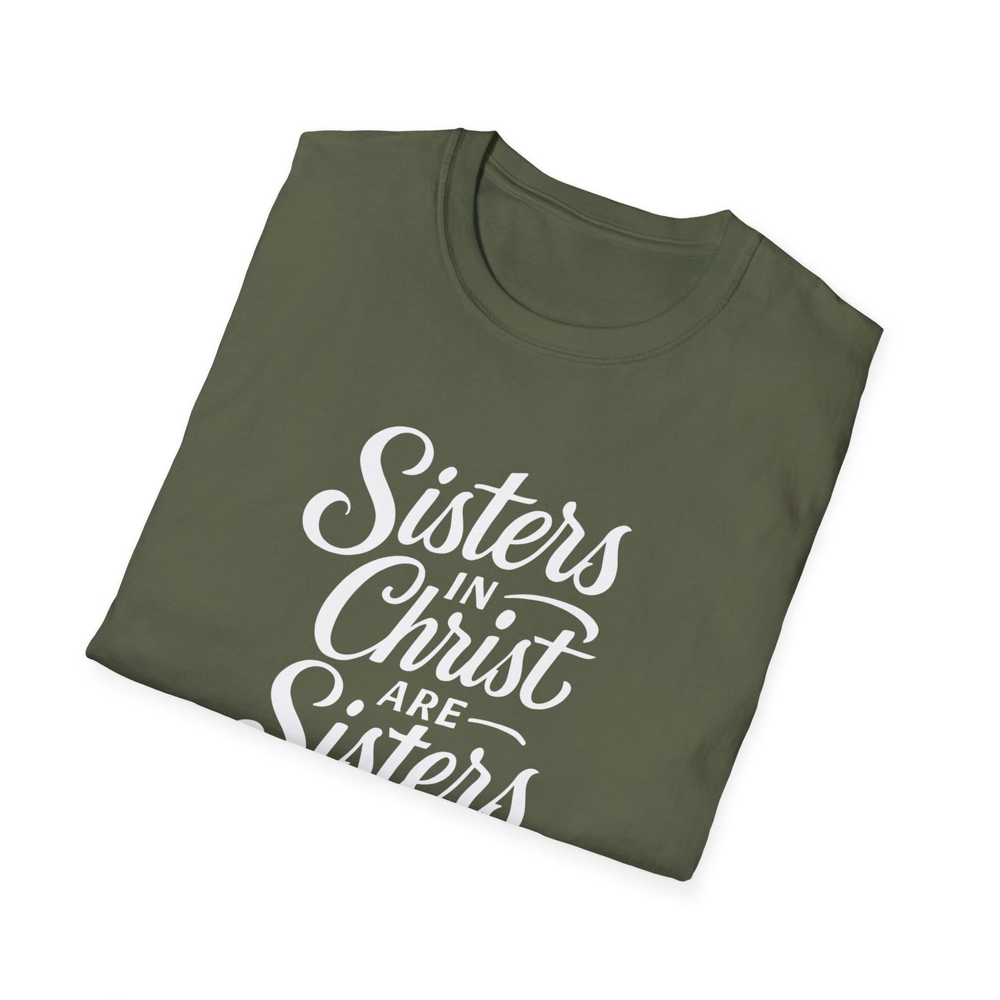 Sisters in Christ T-Shirt, Christian Apparel, Faith-Based Gift, Unisex Softstyle Tee, Sisterhood Celebration Top