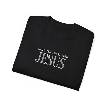 Jesus Graphic Tee, Faith Shirt, Gift for Believers, Christian Apparel, Religious Clothing, Inspirational T-shirt