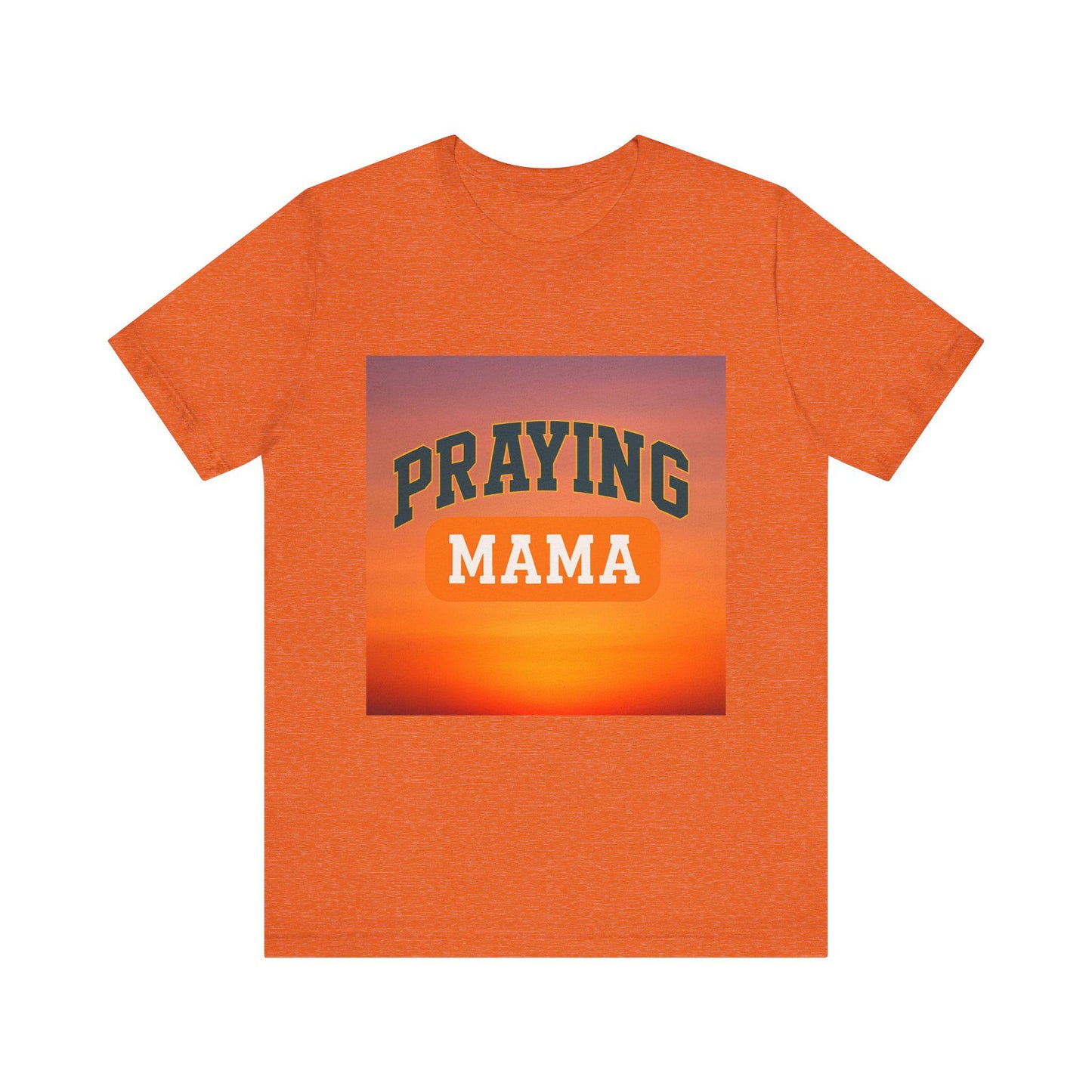 Praying Mama Short Sleeve Tee - Perfect Gift for Moms, Inspirational Shirt, Everyday Wear, Faith-Based Apparel, Christian Gift