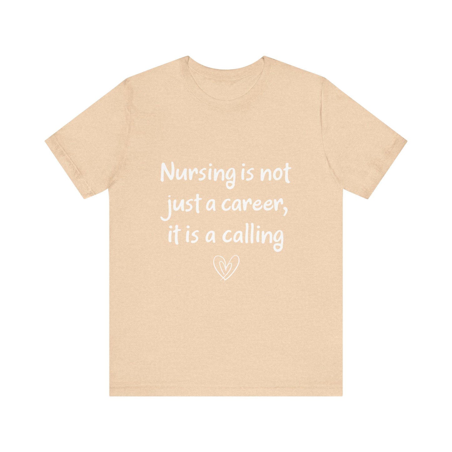 Nursing Calling Unisex Tee - Perfect Gift for Nurses, Nursing Graduations, Healthcare Workers, Supportive Apparel, Inspirational Tees