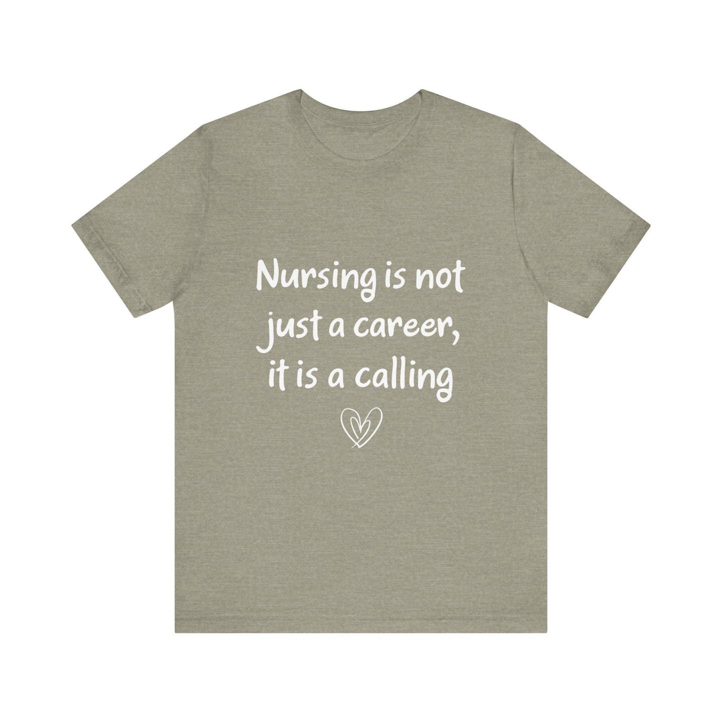 Nursing Calling Unisex Tee - Perfect Gift for Nurses, Nursing Graduations, Healthcare Workers, Supportive Apparel, Inspirational Tees