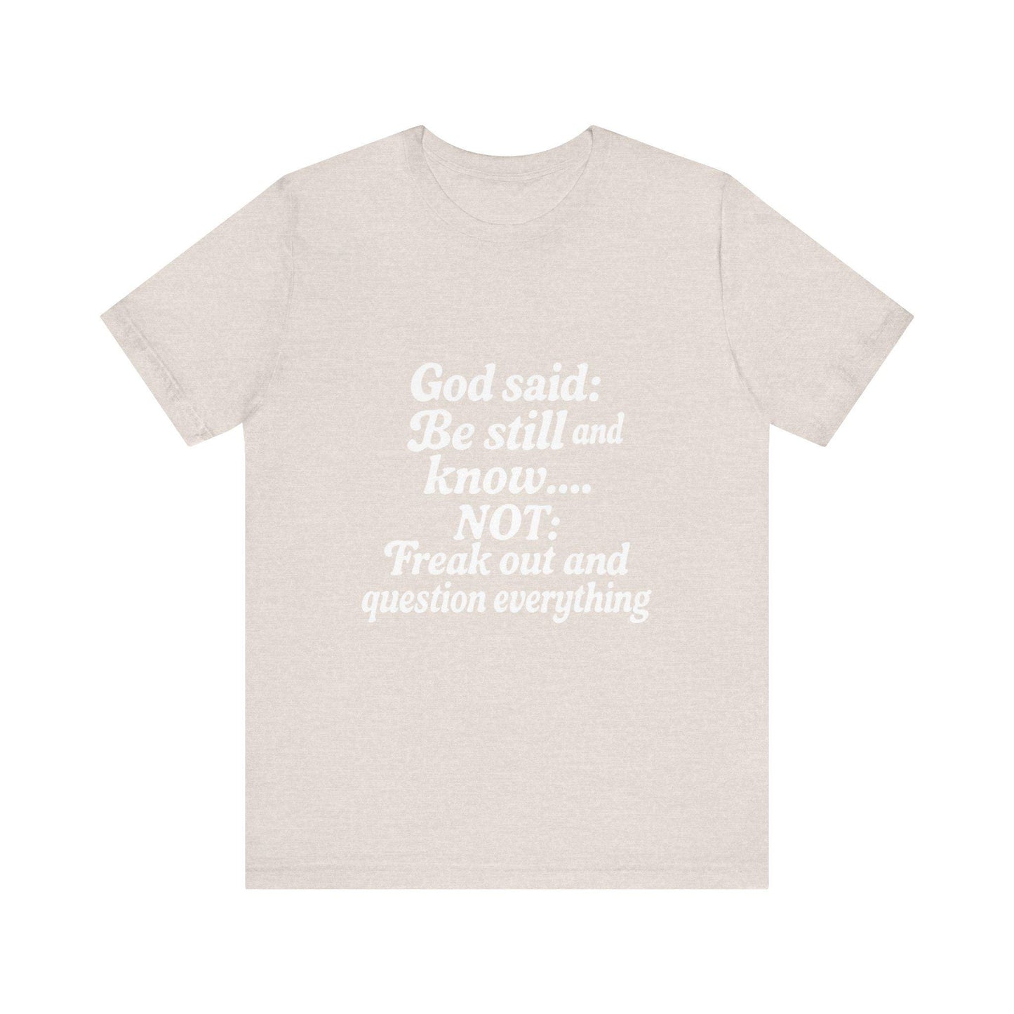 God Said Inspirational Tee, Unisex Motivational T-Shirt, Relaxation Gift, Faith-Based Apparel, Self-Care Reminder, Casual Wear