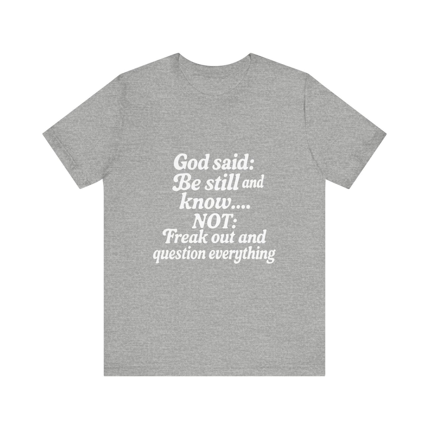 God Said Inspirational Tee, Unisex Motivational T-Shirt, Relaxation Gift, Faith-Based Apparel, Self-Care Reminder, Casual Wear