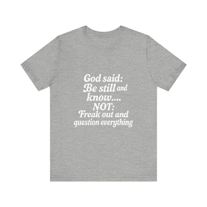 God Said Inspirational Tee, Unisex Motivational T-Shirt, Relaxation Gift, Faith-Based Apparel, Self-Care Reminder, Casual Wear