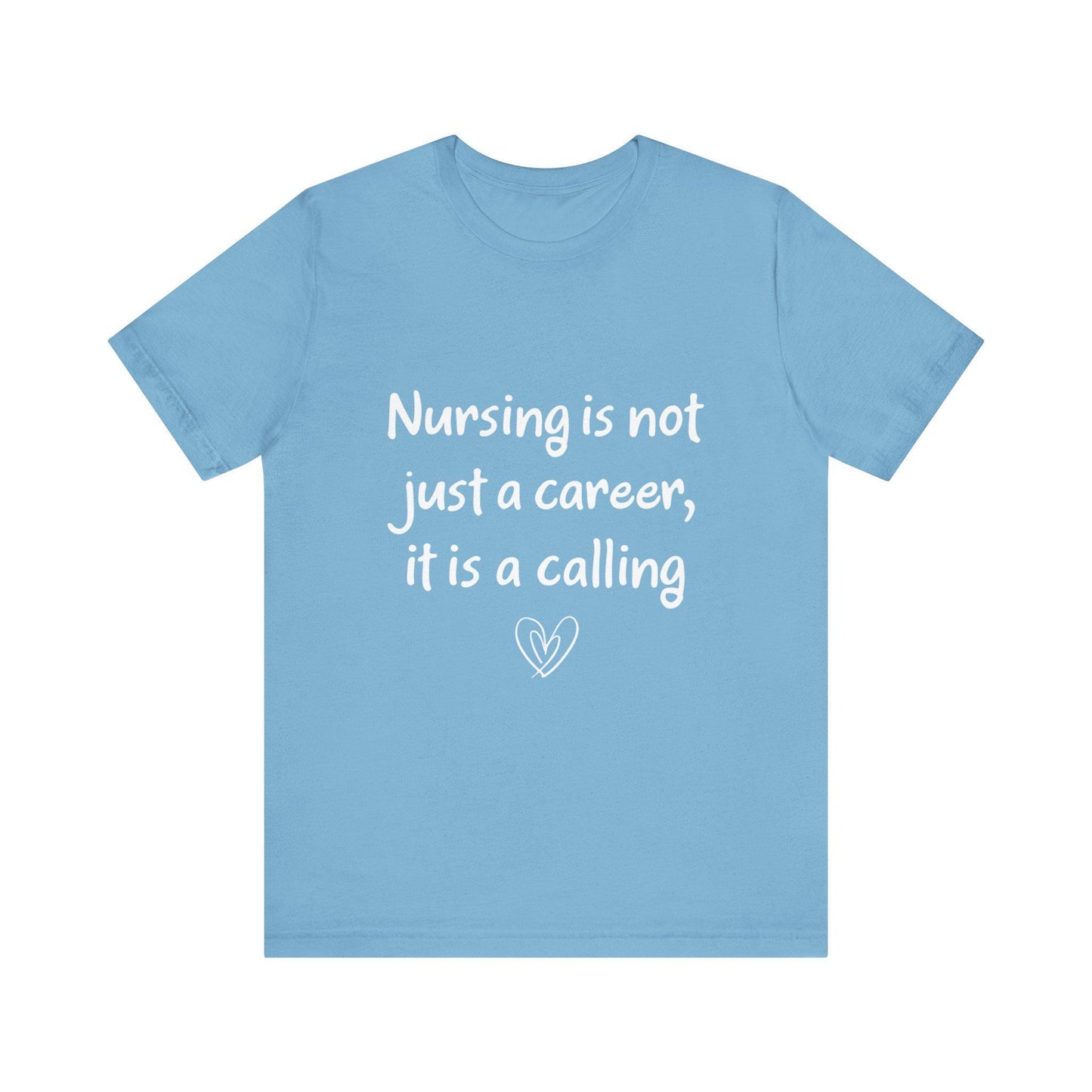 Nursing Calling Unisex Tee - Perfect Gift for Nurses, Nursing Graduations, Healthcare Workers, Supportive Apparel, Inspirational Tees