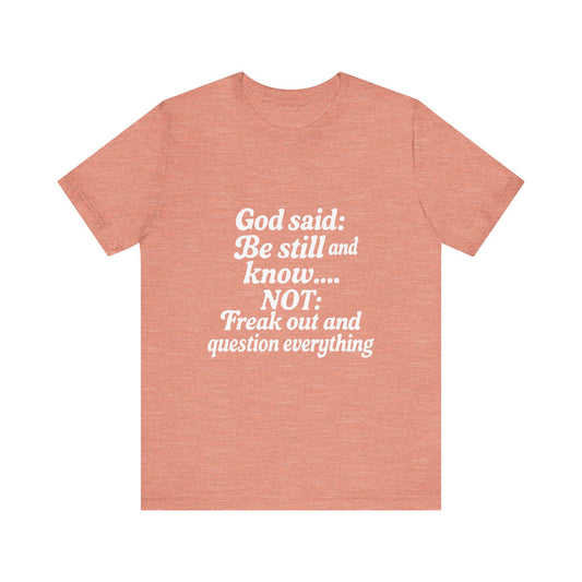 God Said Inspirational Tee, Unisex Motivational T-Shirt, Relaxation Gift, Faith-Based Apparel, Self-Care Reminder, Casual Wear