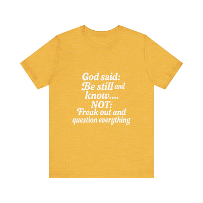 God Said Inspirational Tee, Unisex Motivational T-Shirt, Relaxation Gift, Faith-Based Apparel, Self-Care Reminder, Casual Wear