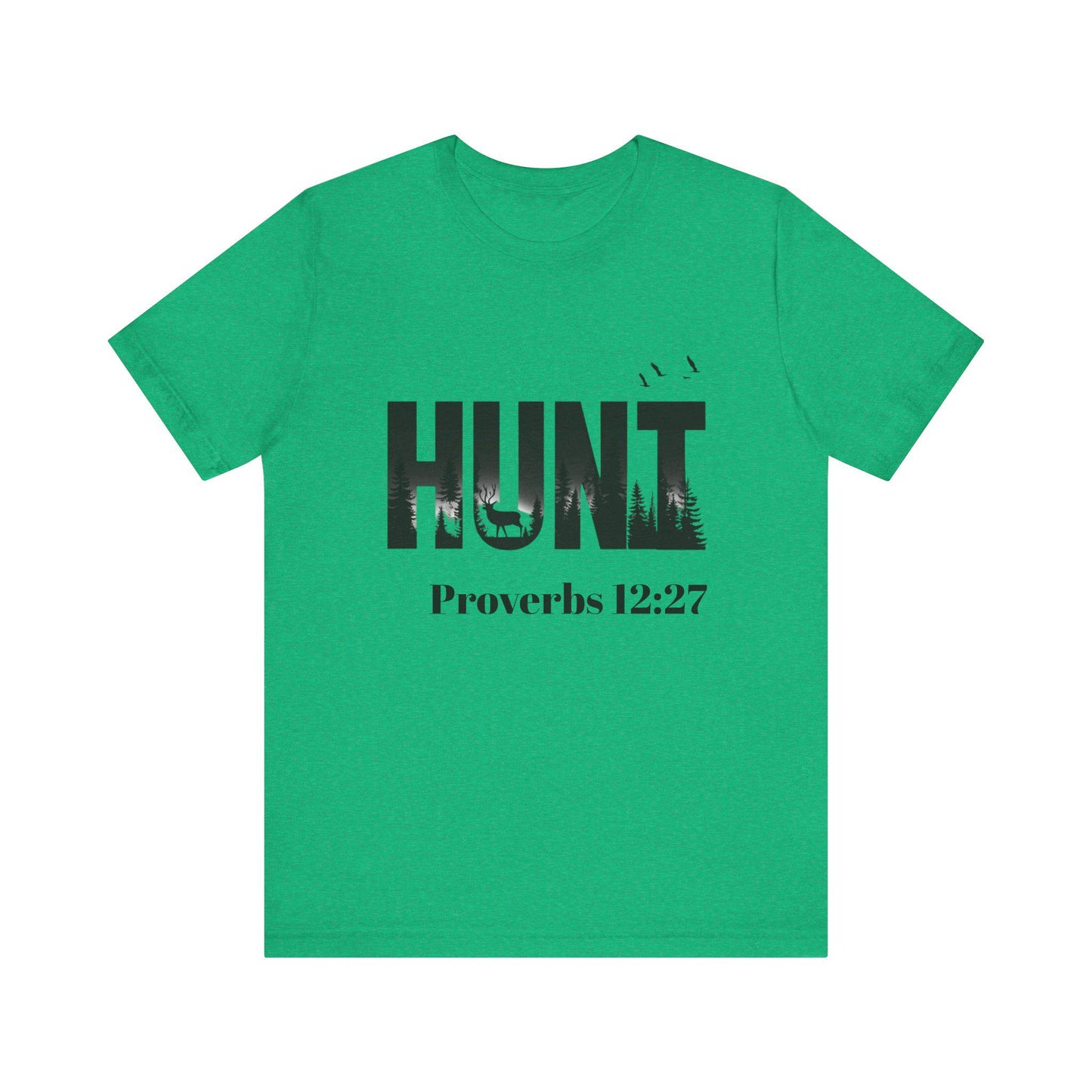 Hunting Proverbs Tee - Unisex Jersey Short Sleeve Shirt, Outdoor Apparel, Gift for Hunters, Inspirational Quote, Nature Lover's Wear