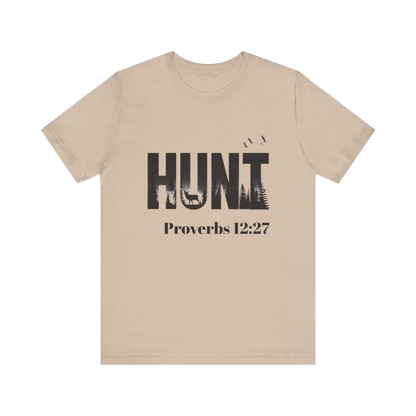 Hunting Proverbs Tee - Unisex Jersey Short Sleeve Shirt, Outdoor Apparel, Gift for Hunters, Inspirational Quote, Nature Lover's Wear